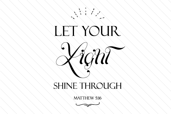 Download Let Your Light Shine Through - Matthew 5:16 - Shine Collection